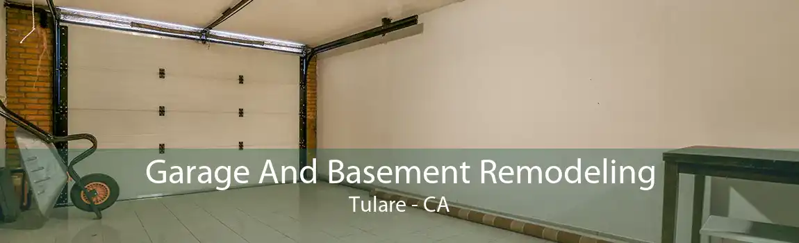 Garage And Basement Remodeling Tulare - CA