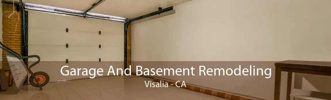 Garage And Basement Remodeling Visalia - CA