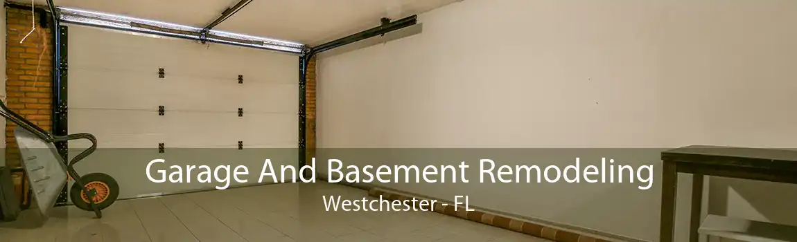 Garage And Basement Remodeling Westchester - FL