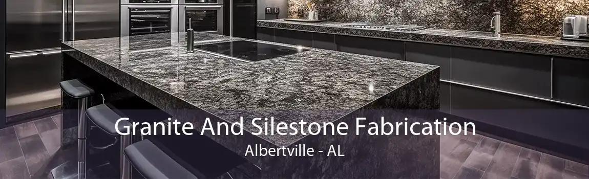 Granite And Silestone Fabrication Albertville - AL