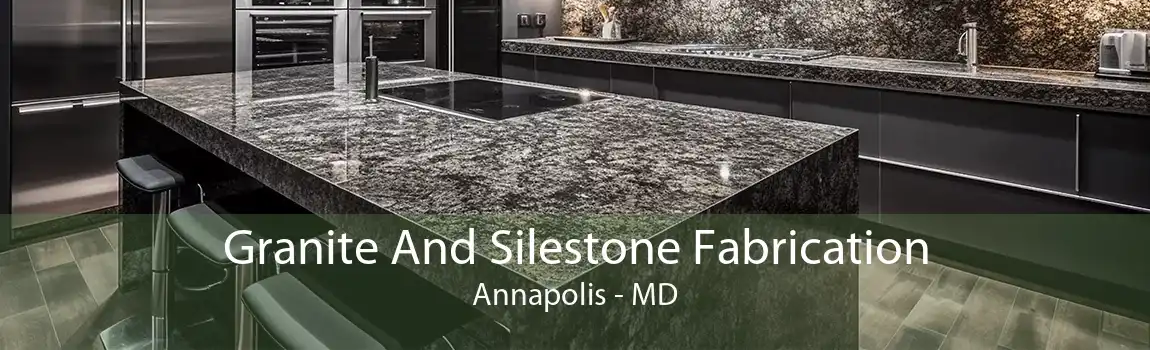 Granite And Silestone Fabrication Annapolis - MD