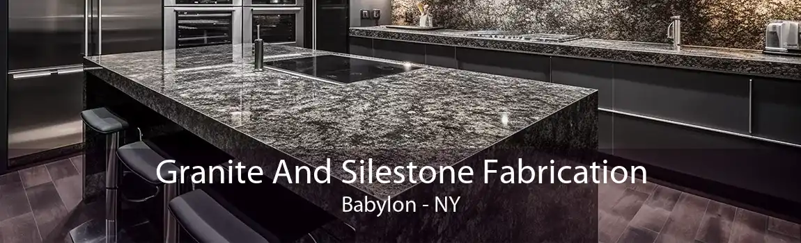 Granite And Silestone Fabrication Babylon - NY