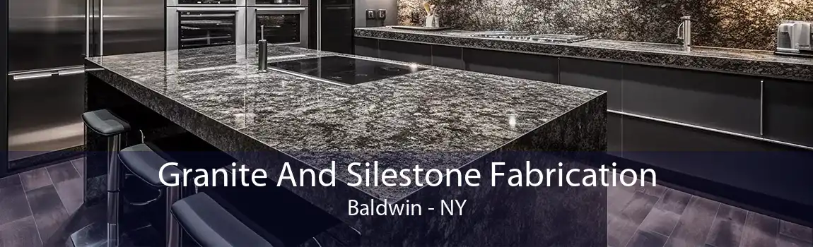 Granite And Silestone Fabrication Baldwin - NY