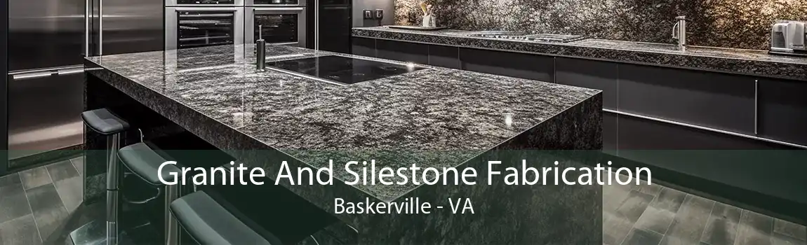 Granite And Silestone Fabrication Baskerville - VA