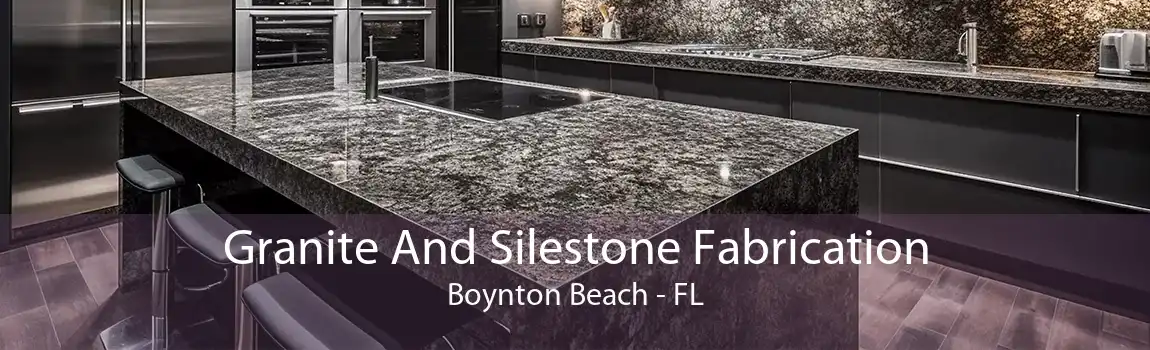 Granite And Silestone Fabrication Boynton Beach - FL