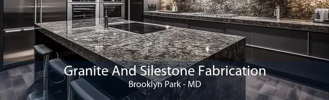 Granite And Silestone Fabrication Brooklyn Park - MD