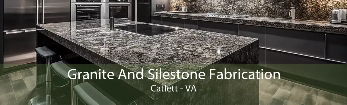 Granite And Silestone Fabrication Catlett - VA