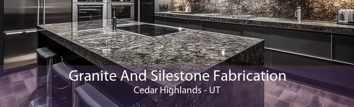 Granite And Silestone Fabrication Cedar Highlands - UT