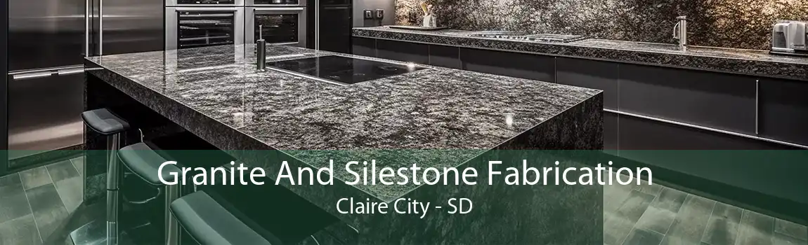 Granite And Silestone Fabrication Claire City - SD