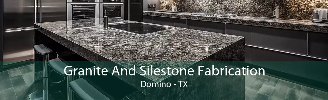 Granite And Silestone Fabrication Domino - TX