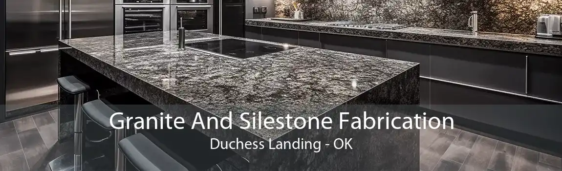 Granite And Silestone Fabrication Duchess Landing - OK