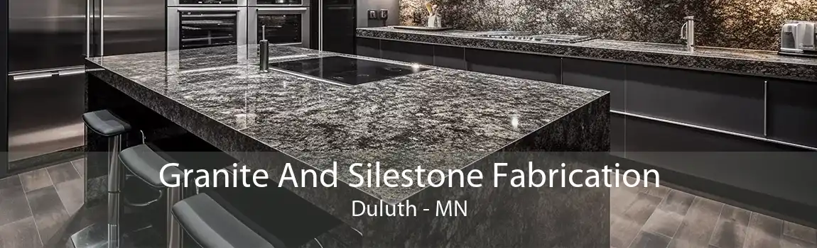 Granite And Silestone Fabrication Duluth - MN