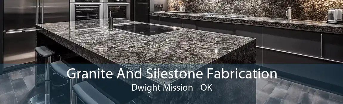 Granite And Silestone Fabrication Dwight Mission - OK