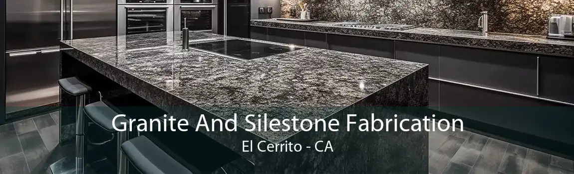 Granite And Silestone Fabrication El Cerrito - CA