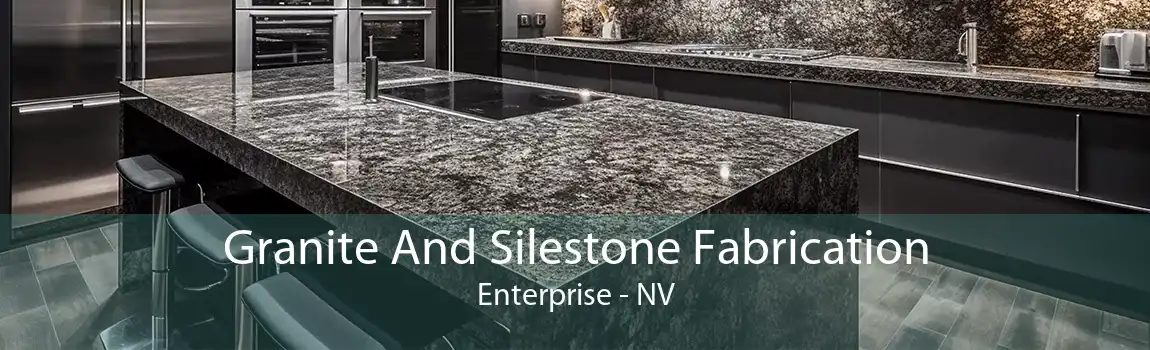 Granite And Silestone Fabrication Enterprise - NV