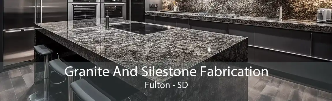 Granite And Silestone Fabrication Fulton - SD