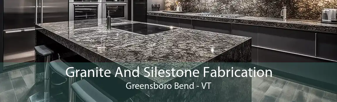 Granite And Silestone Fabrication Greensboro Bend - VT