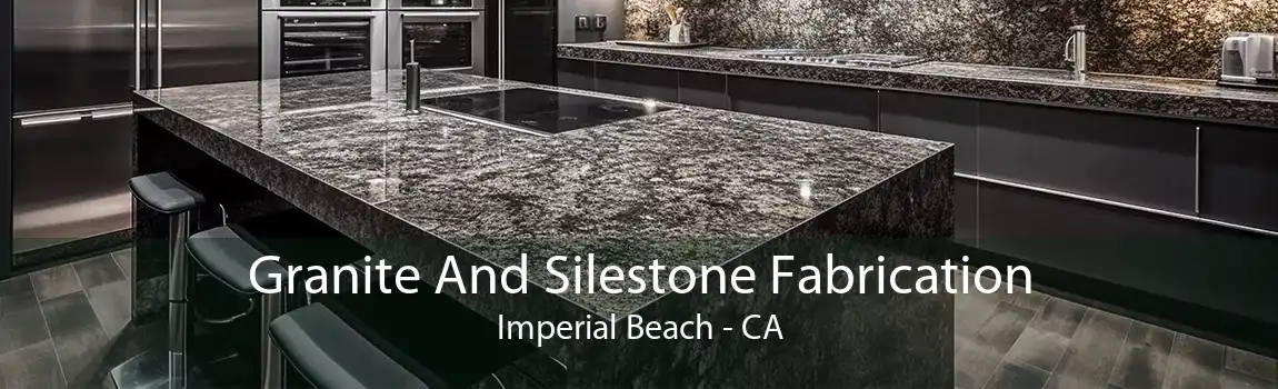 Granite And Silestone Fabrication Imperial Beach - CA