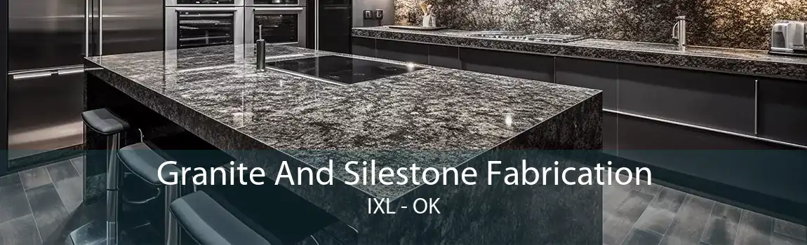 Granite And Silestone Fabrication IXL - OK