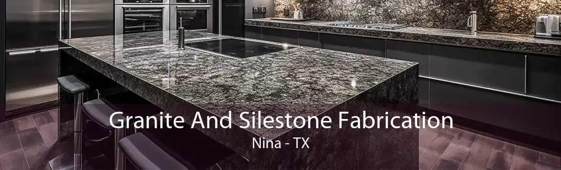 Granite And Silestone Fabrication Nina - TX