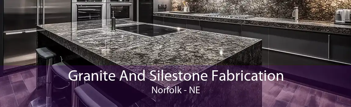 Granite And Silestone Fabrication Norfolk - NE