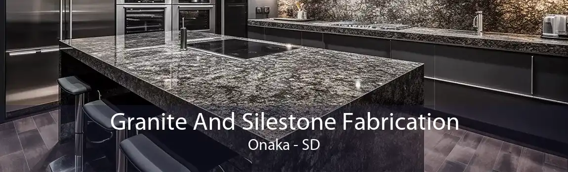 Granite And Silestone Fabrication Onaka - SD