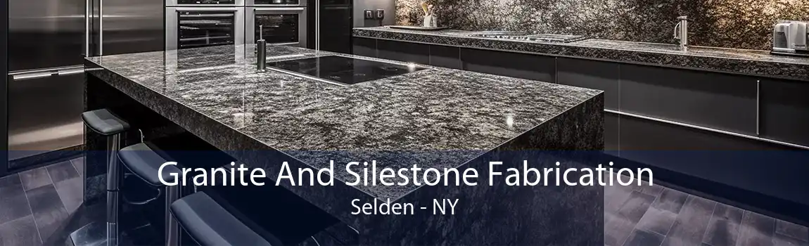 Granite And Silestone Fabrication Selden - NY