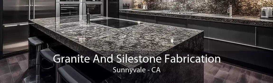 Granite And Silestone Fabrication Sunnyvale - CA