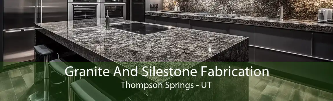 Granite And Silestone Fabrication Thompson Springs - UT