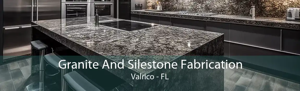 Granite And Silestone Fabrication Valrico - FL