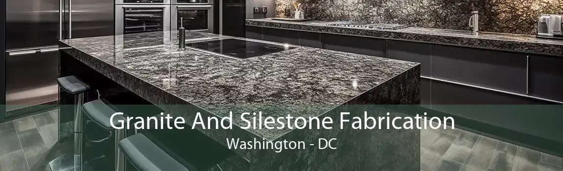 Granite And Silestone Fabrication Washington - DC