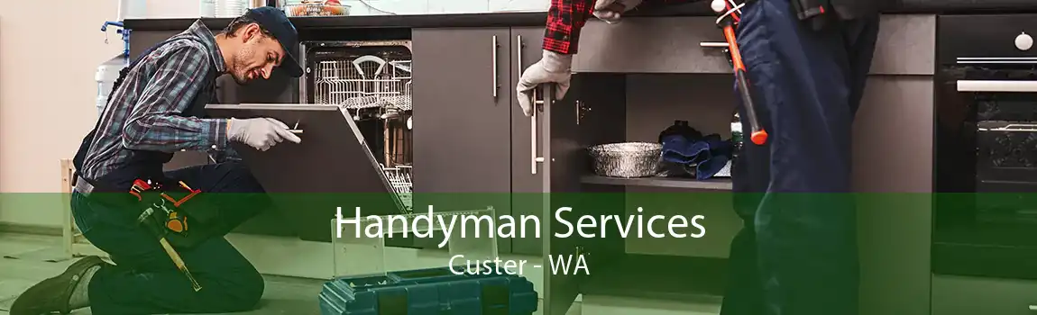 Handyman Services Custer - WA