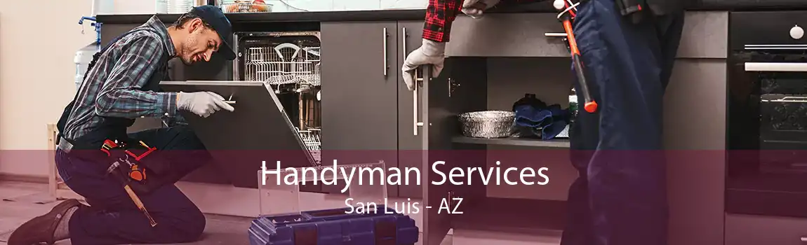 Handyman Services San Luis - AZ