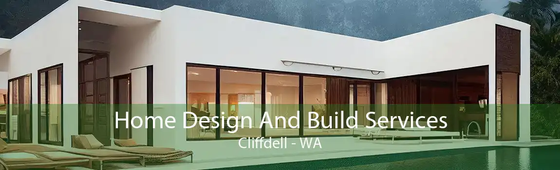 Home Design And Build Services Cliffdell - WA