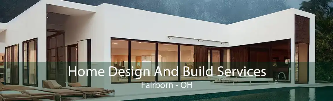 Home Design And Build Services Fairborn - OH