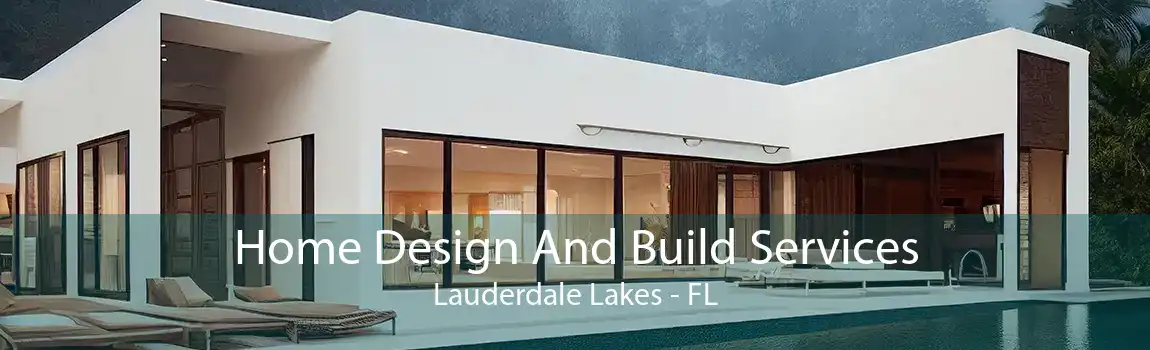 Home Design And Build Services Lauderdale Lakes - FL