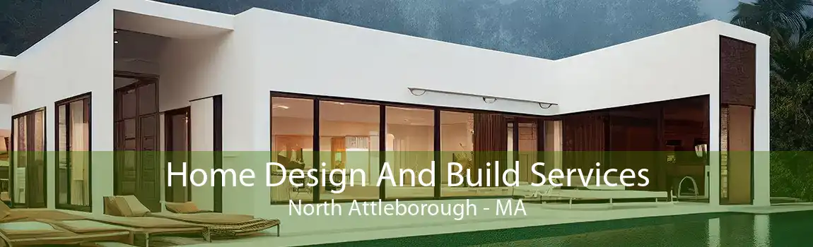 Home Design And Build Services North Attleborough - MA