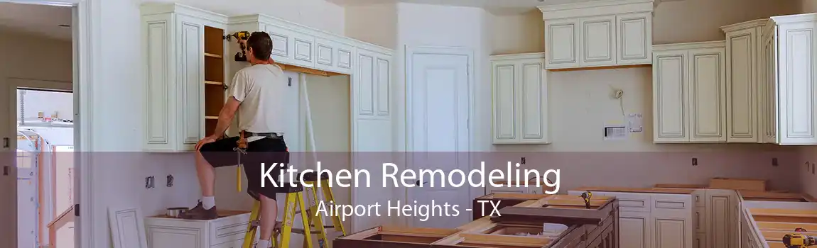 Kitchen Remodeling Airport Heights - TX