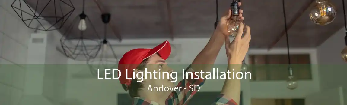 LED Lighting Installation Andover - SD