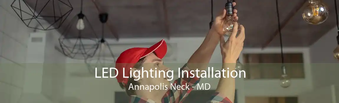 LED Lighting Installation Annapolis Neck - MD