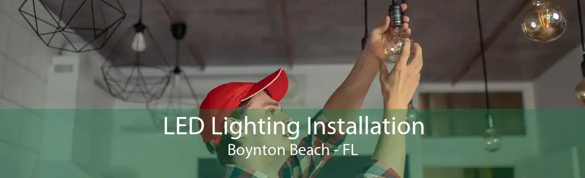 LED Lighting Installation Boynton Beach - FL