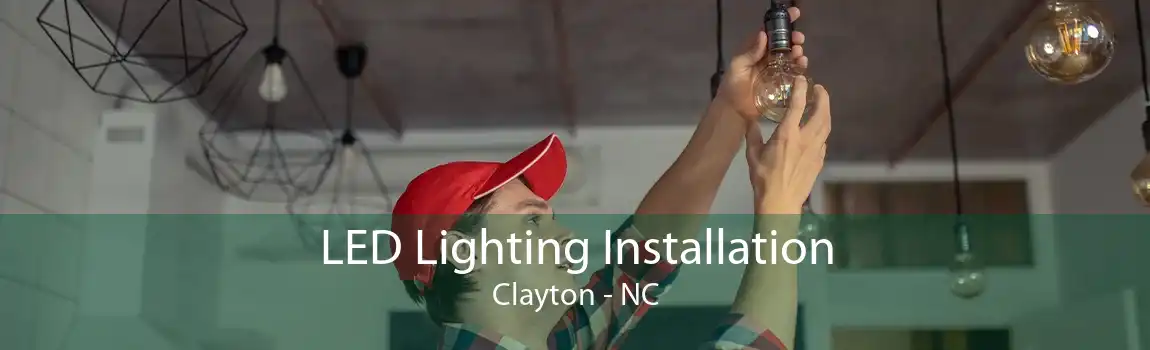 LED Lighting Installation Clayton - NC