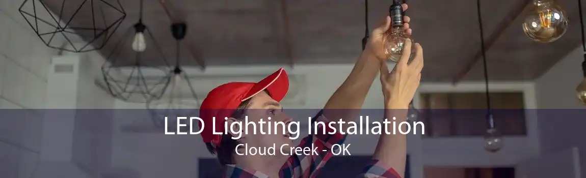 LED Lighting Installation Cloud Creek - OK