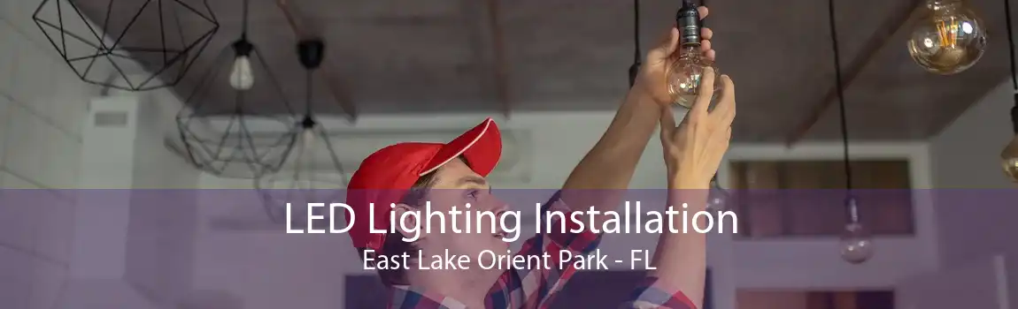 LED Lighting Installation East Lake Orient Park - FL