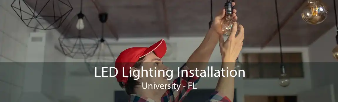LED Lighting Installation University - FL