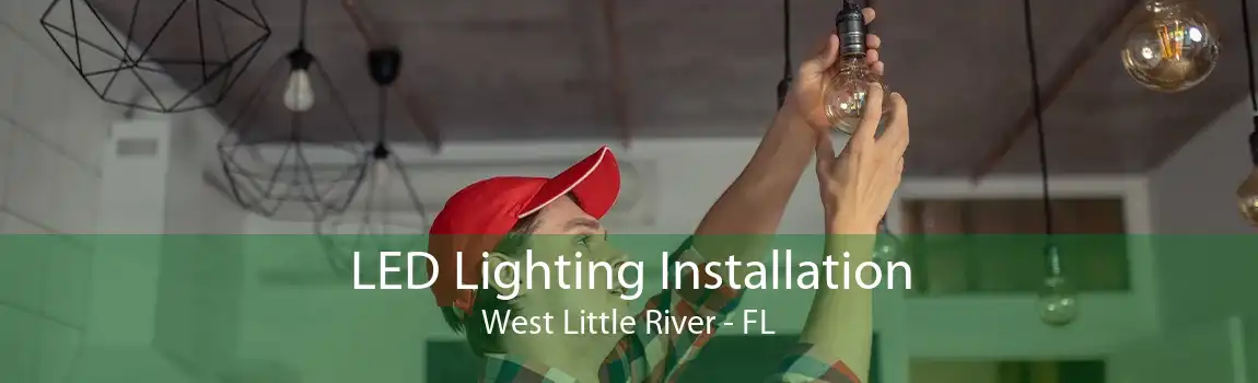 LED Lighting Installation West Little River - FL