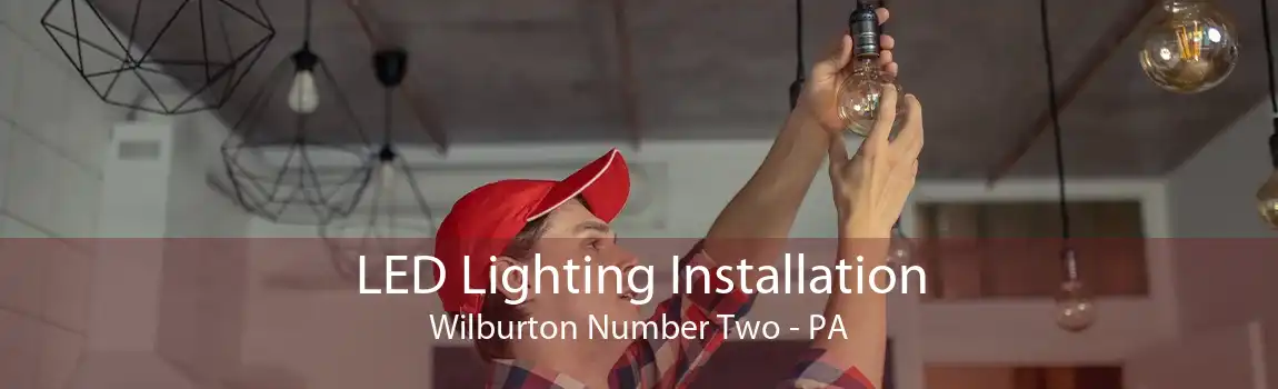 LED Lighting Installation Wilburton Number Two - PA