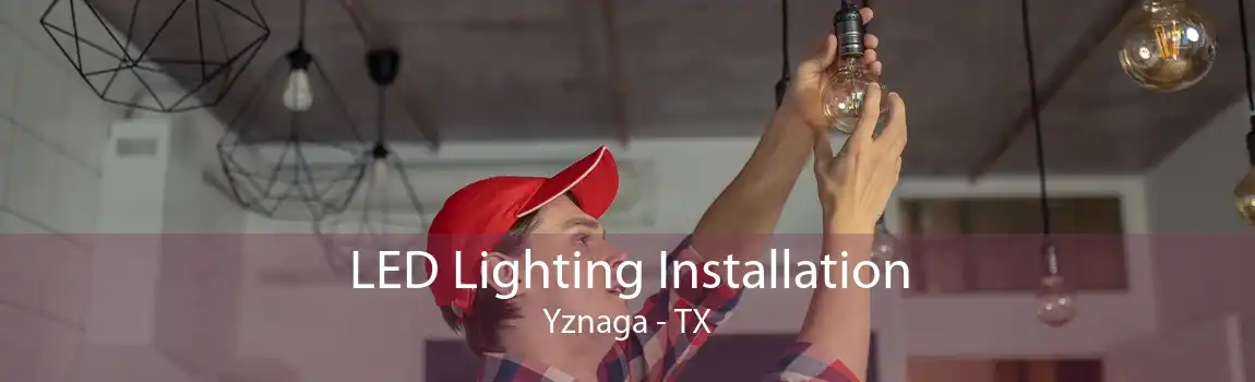 LED Lighting Installation Yznaga - TX