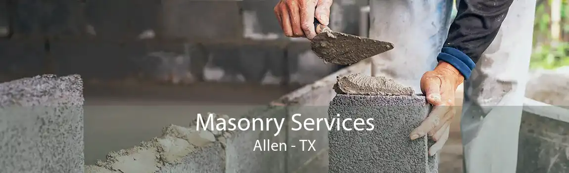 Masonry Services Allen - TX