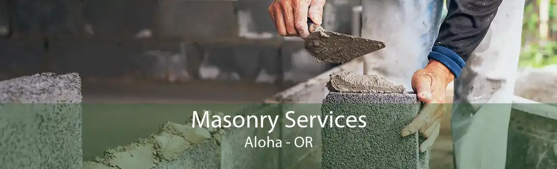 Masonry Services Aloha - OR